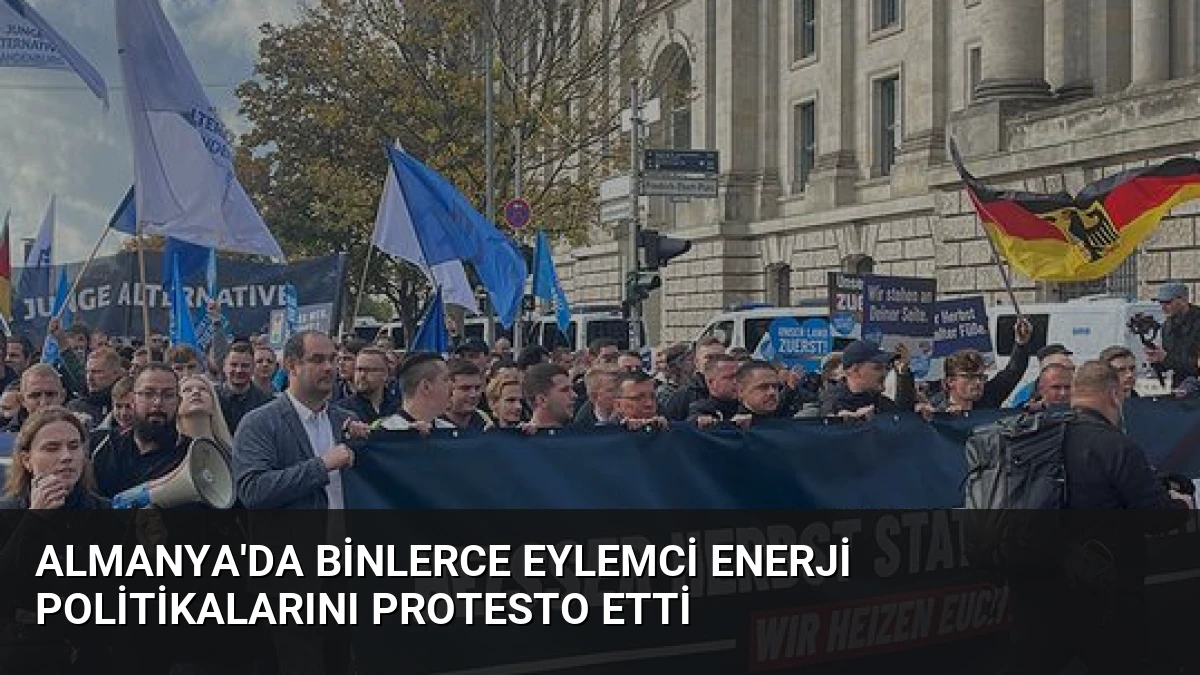 Almanya’da binlerce eylemci enerji politikalarını protesto etti