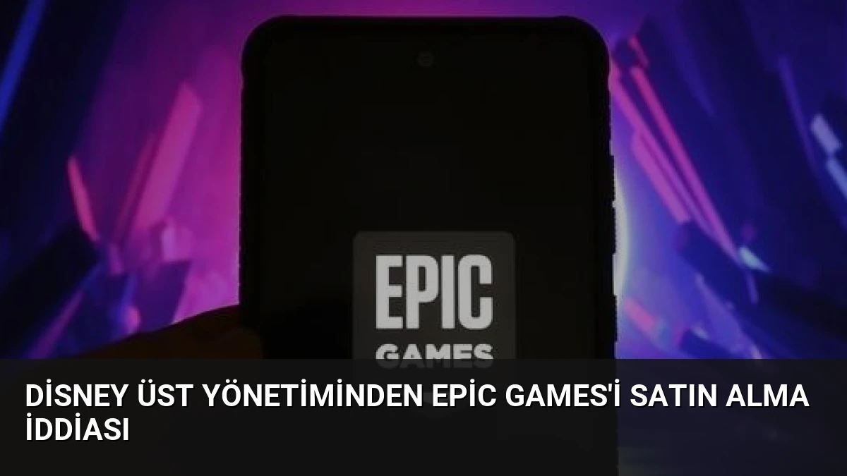Disney Üst Yönetiminden Epic Games’i Satın Alma İddiası