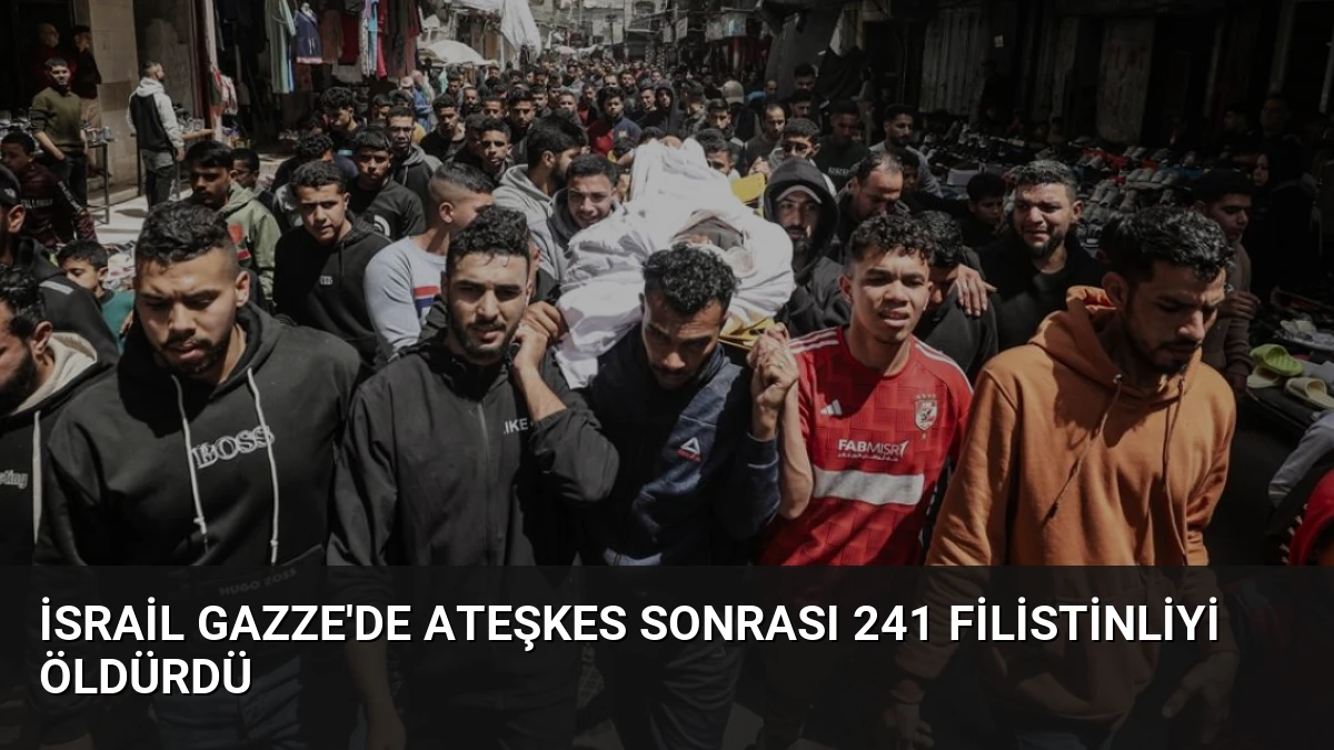 İsrail Gazze’de Ateşkes Sonrası 241 Filistinliyi Öldürdü