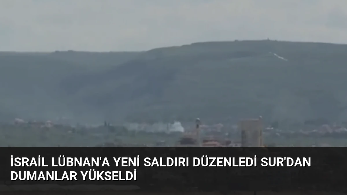 İsrail Lübnan’a Yeni Saldırı Düzenledi Sur’dan Dumanlar Yükseldi