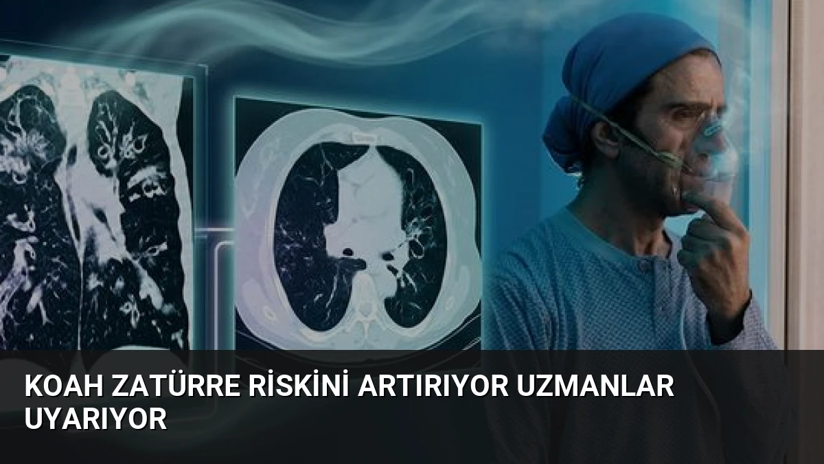 KOAH Zatürre Riskini Artırıyor Uzmanlar Uyarıyor
