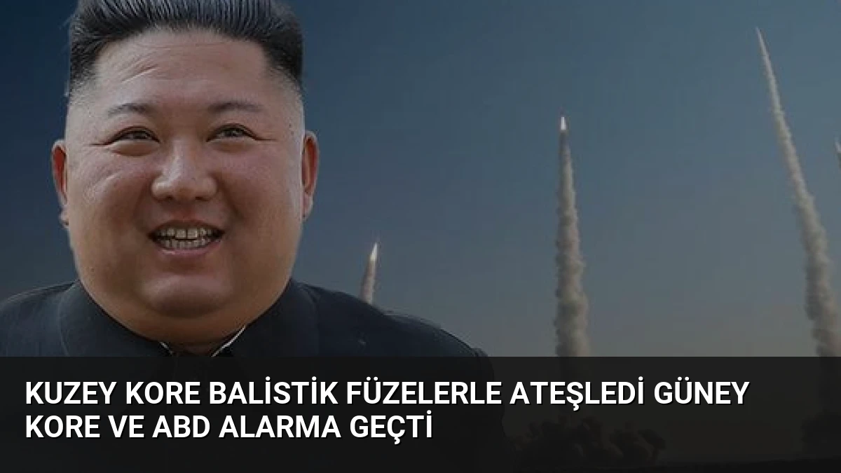 Kuzey Kore Balistik Füzelerle Ateşledi Güney Kore ve ABD Alarma Geçti