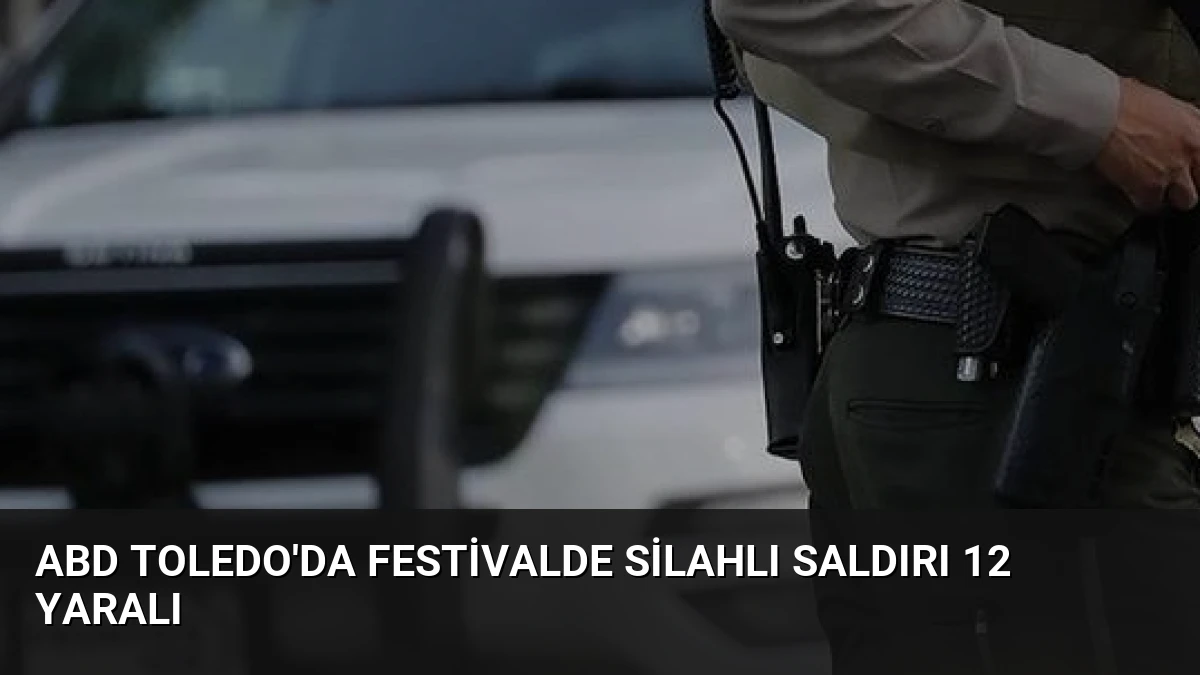 ABD Toledo’da Festivalde Silahlı Saldırı 12 Yaralı