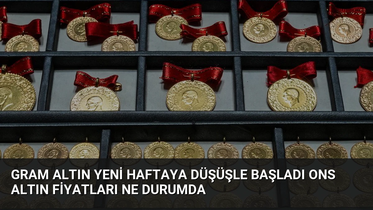 Gram Altın Yeni Haftaya Düşüşle Başladı Ons Altın Fiyatları Ne Durumda