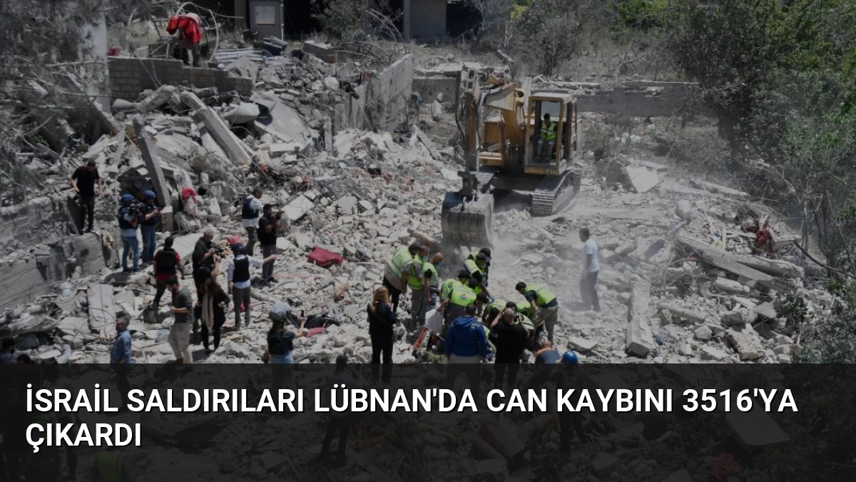 İsrail Saldırıları Lübnan’da Can Kaybını 3516’ya Çıkardı