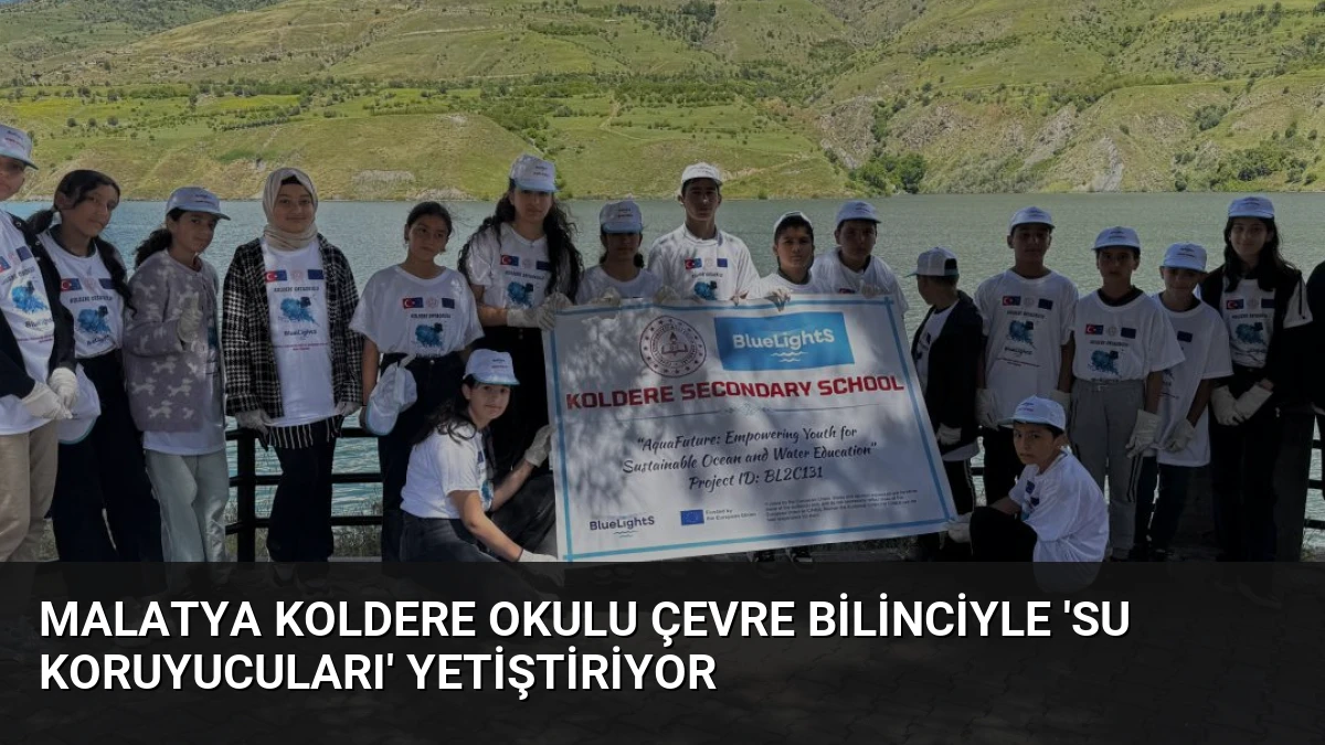Malatya Koldere Okulu Çevre Bilinciyle ‘Su Koruyucuları’ Yetiştiriyor