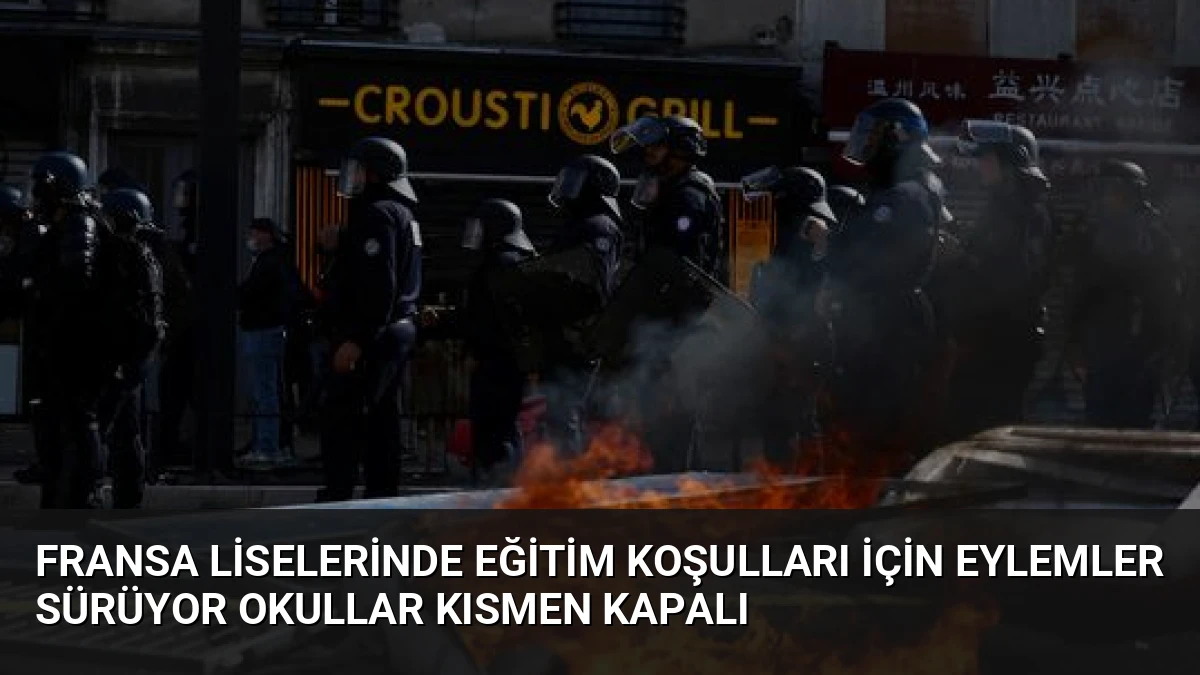 Fransa Liselerinde Eğitim Koşulları İçin Eylemler Sürüyor Okullar Kısmen Kapalı